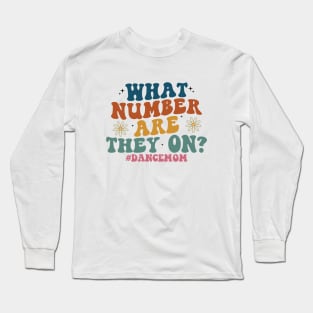 What Number Are They On? Dance Mom Life Cool Dance Mom Squad Long Sleeve T-Shirt